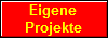 Eigene
Projekte